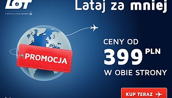 Promocja LOT: Europa od 399 PLN