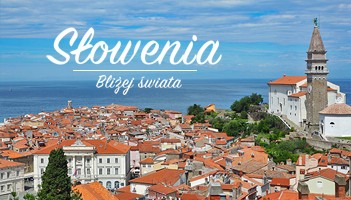 Bliżej Świata: Słoweńskie wybrzeże Adriatyku